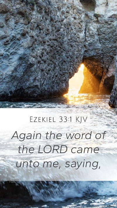Ezekiel 33:1 KJV Mobile Phone Wallpaper - Again the word of the LORD came unto me, - Mobile Bible Verse Wallpaper