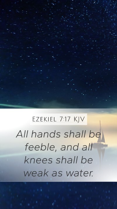 Ezekiel 7:17 KJV Bible Verse Image