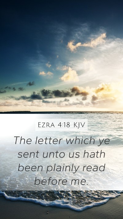 Ezra 4:18 KJV Mobile Phone Wallpaper - The letter which ye sent unto us hath been - Mobile Bible Verse Wallpaper