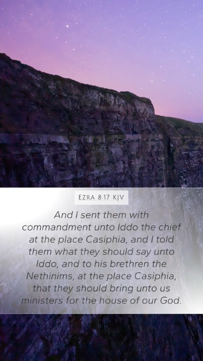Ezra 8:17 KJV Mobile Phone Wallpaper - And I sent them with commandment unto Iddo the - Mobile Bible Verse Wallpaper