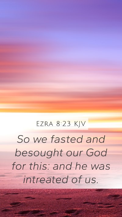 Ezra 8:23 KJV Bible Verse Image