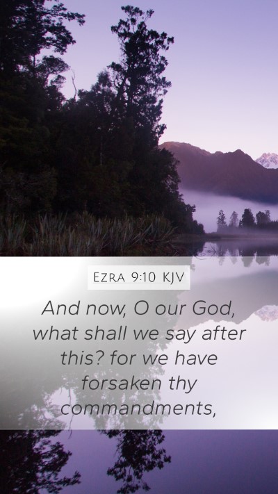Ezra 9:10 KJV Bible Verse Image