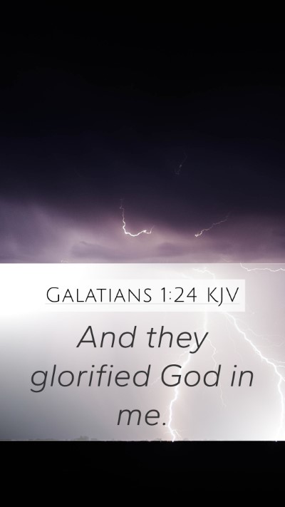 Galatians 1:24 KJV Mobile Phone Wallpaper - And they glorified God in - Mobile Bible Verse Wallpaper
