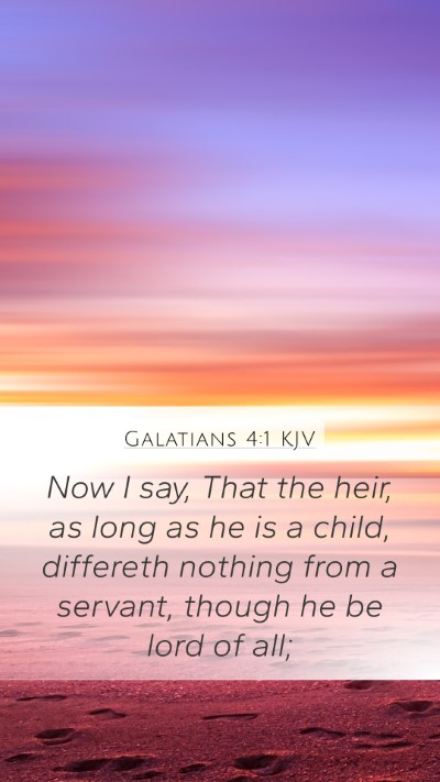 Galatians 4:1 KJV Mobile Phone Wallpaper - Now I say, That the heir, as long as he is a - Mobile Bible Verse Wallpaper