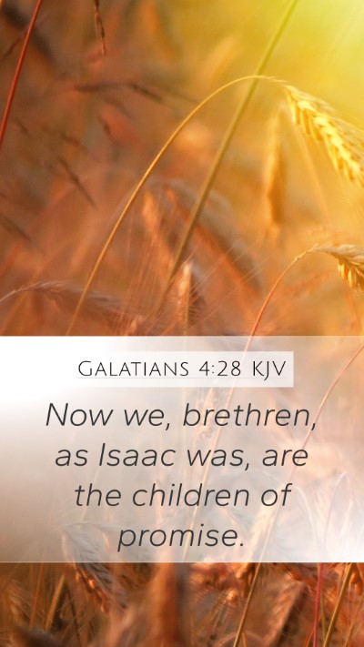 Galatians 4:28 KJV Bible Verse Image