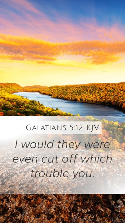 Galatians 5:12 KJV Bible Verse Image