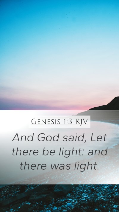 Genesis 1:3 KJV Mobile Phone Wallpaper - And God said, Let there be light: and there was - Mobile Bible Verse Wallpaper