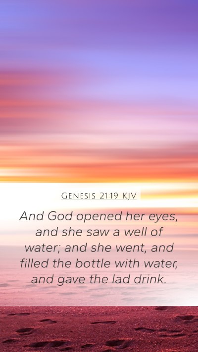 Genesis 21:19 KJV Mobile Phone Wallpaper - And God opened her eyes, and she saw a well of - Mobile Bible Verse Wallpaper