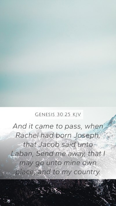 Genesis 30:25 KJV Mobile Phone Wallpaper - And it came to pass, when Rachel had born Joseph, - Mobile Bible Verse Wallpaper