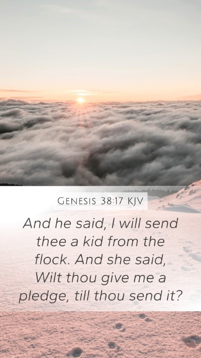 Genesis 38:17 KJV Mobile Phone Wallpaper - And he said, I will send thee a kid from the - Mobile Bible Verse Wallpaper
