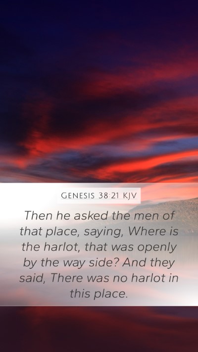 Genesis 38:21 KJV Mobile Phone Wallpaper - Then he asked the men of that place, saying, - Mobile Bible Verse Wallpaper