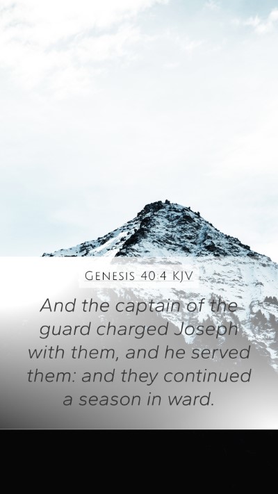 Genesis 40:4 KJV Mobile Phone Wallpaper - And the captain of the guard charged Joseph with - Mobile Bible Verse Wallpaper