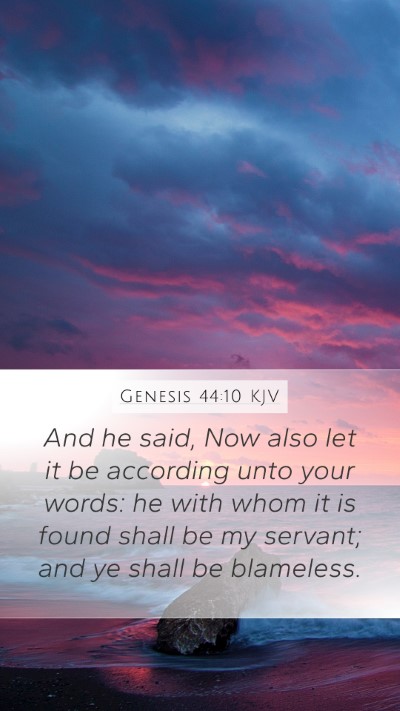 Genesis 44:10 KJV Mobile Phone Wallpaper - And he said, Now also let it be according unto - Mobile Bible Verse Wallpaper