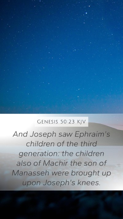 Genesis 50:23 KJV Bible Verse Image