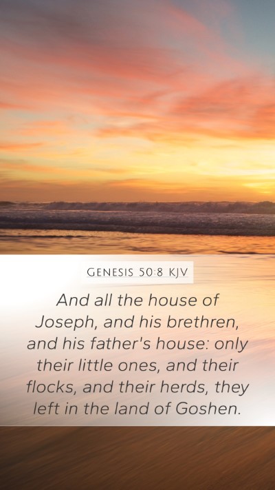 Genesis 50:8 KJV Mobile Phone Wallpaper - And all the house of Joseph, and his brethren, - Mobile Bible Verse Wallpaper