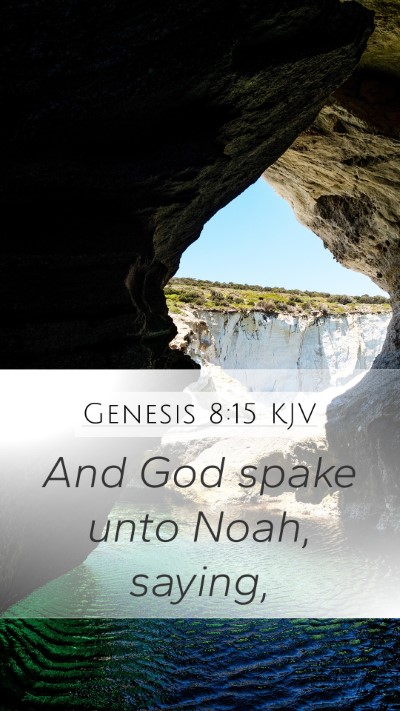 Genesis 8:15 KJV Mobile Phone Wallpaper - And God spake unto Noah, - Mobile Bible Verse Wallpaper