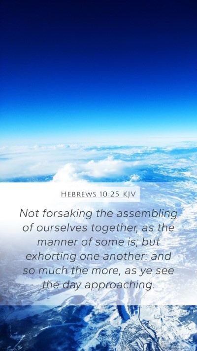 Hebrews 10:25 KJV Bible Verse Image