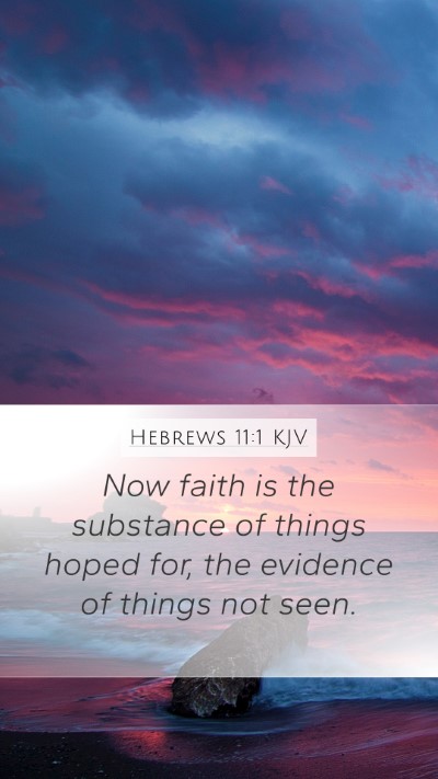 Hebrews 11:1 KJV Bible Verse Image