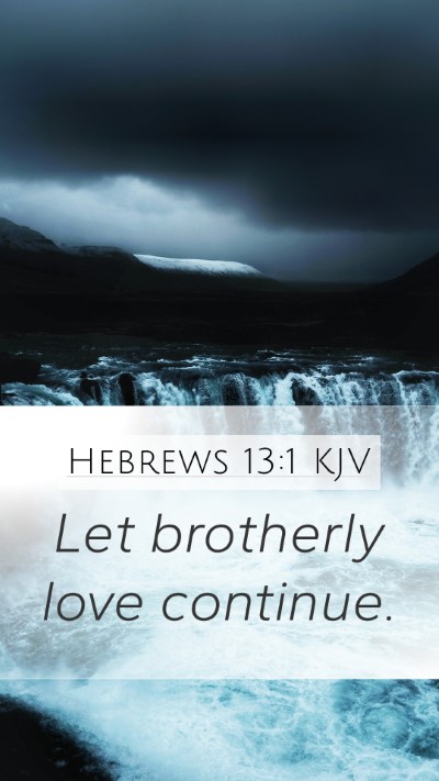 Hebrews 13:1 KJV Bible Verse Image