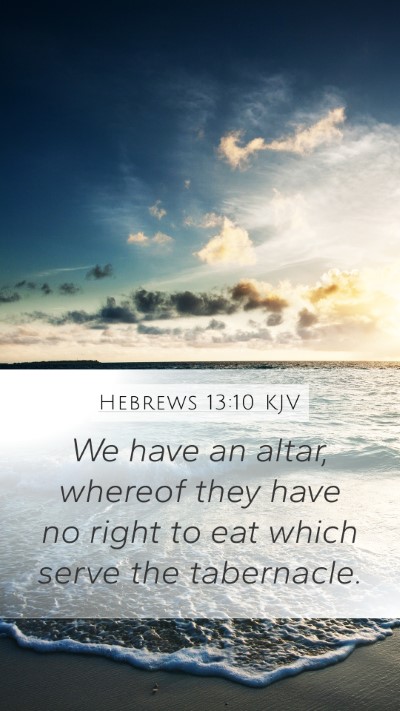 Hebrews 13:10 KJV Bible Verse Image