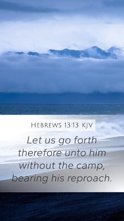 Hebrews 13:13 KJV Bible Verse Image