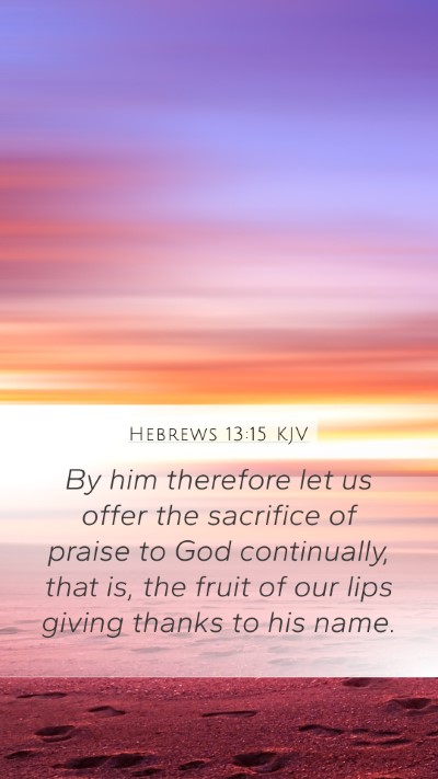 Hebrews 13:15 KJV Bible Verse Image