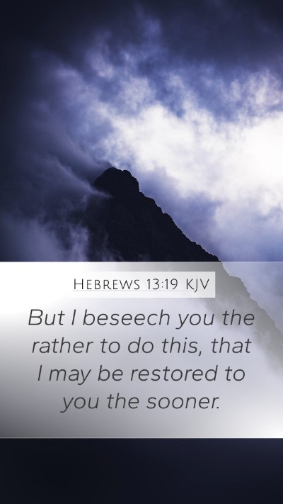 Hebrews 13:19 KJV Bible Verse Image