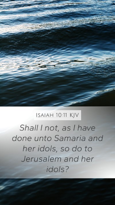 Isaiah 10:11 KJV Bible Verse Image
