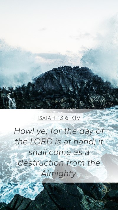 Isaiah 13:6 KJV Bible Verse Image