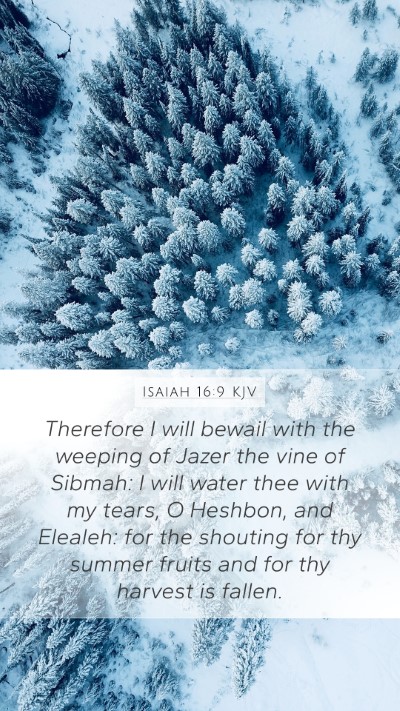 Isaiah 16:9 KJV Bible Verse Image