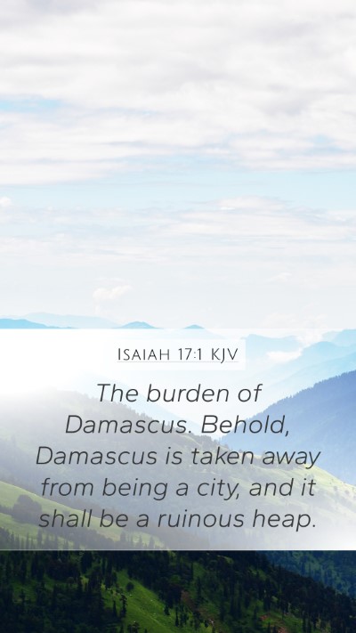 Isaiah 17:1 KJV Bible Verse Image