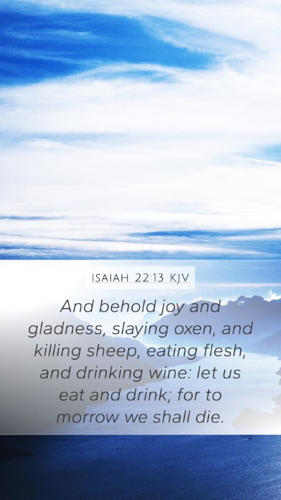 Isaiah 22:13 KJV Bible Verse Image