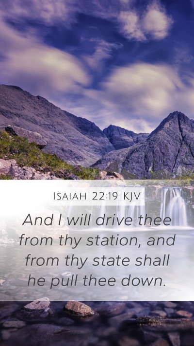 Isaiah 22:19 KJV Bible Verse Image