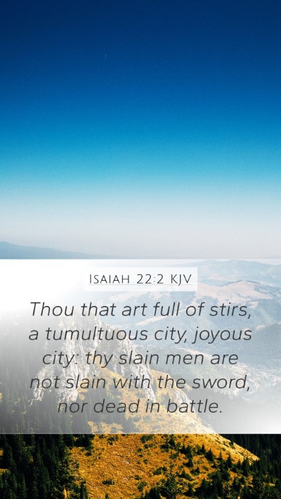 Isaiah 22:2 KJV Bible Verse Image