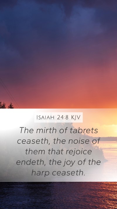 Isaiah 24:8 KJV Bible Verse Image
