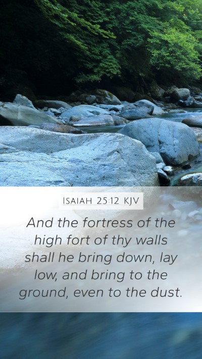 Isaiah 25:12 KJV Bible Verse Image