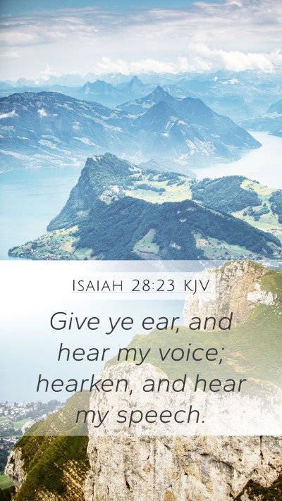 Isaiah 28:23 KJV Bible Verse Image