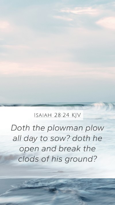 Isaiah 28:24 KJV Bible Verse Image