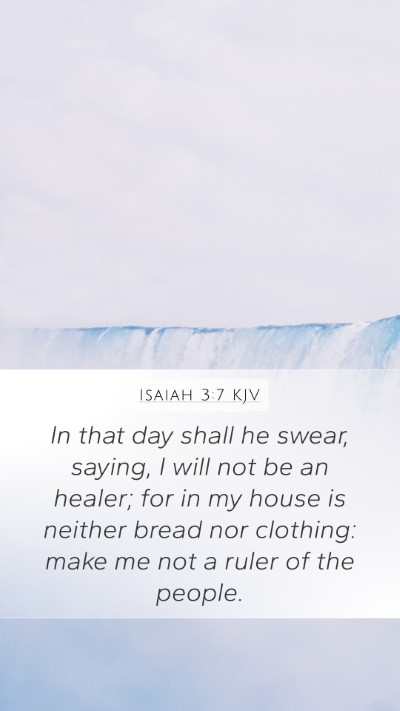Isaiah 3:7 KJV Mobile Phone Wallpaper - In that day shall he swear, saying, I will not be - Mobile Bible Verse Wallpaper