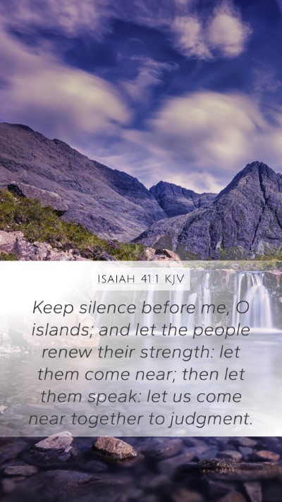 Isaiah 41:1 KJV Bible Verse Image