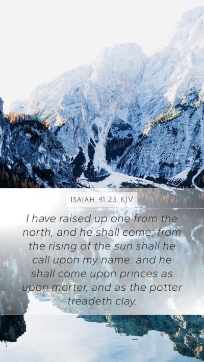 Isaiah 41:25 KJV Bible Verse Image