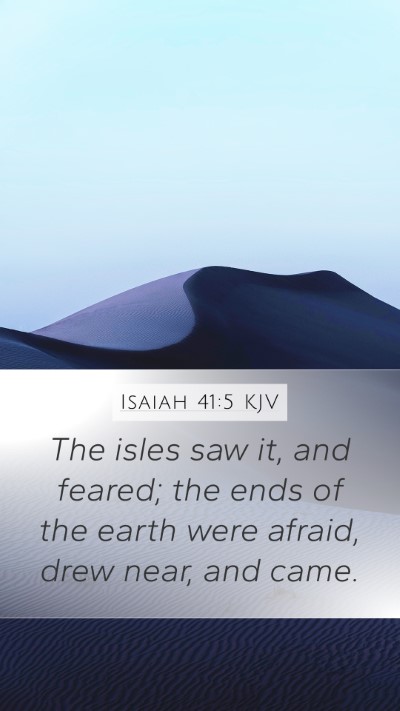 Isaiah 41:5 KJV Bible Verse Image