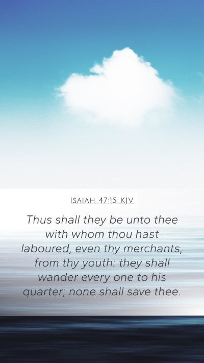 Isaiah 47:15 KJV Bible Verse Image