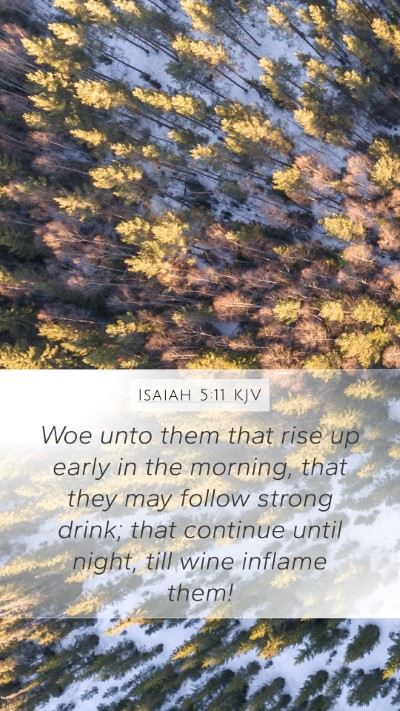 Isaiah 5:11 KJV Bible Verse Image