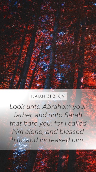 Isaiah 51:2 KJV Bible Verse Image