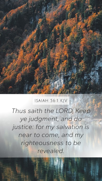 Isaiah 56:1 KJV Mobile Phone Wallpaper - Thus saith the LORD, Keep ye judgment, and do - Mobile Bible Verse Wallpaper