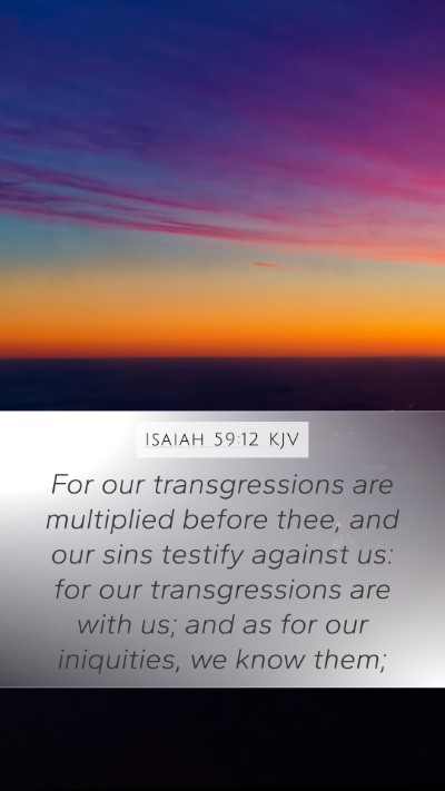 Isaiah 59:12 KJV Mobile Phone Wallpaper - For our transgressions are multiplied before - Mobile Bible Verse Wallpaper