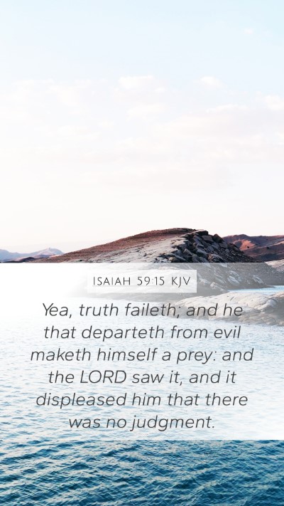 Isaiah 59:15 KJV Mobile Phone Wallpaper - Yea, truth faileth; and he that departeth from - Mobile Bible Verse Wallpaper