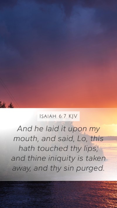 Isaiah 6:7 KJV Mobile Phone Wallpaper - And he laid it upon my mouth, and said, Lo, this - Mobile Bible Verse Wallpaper