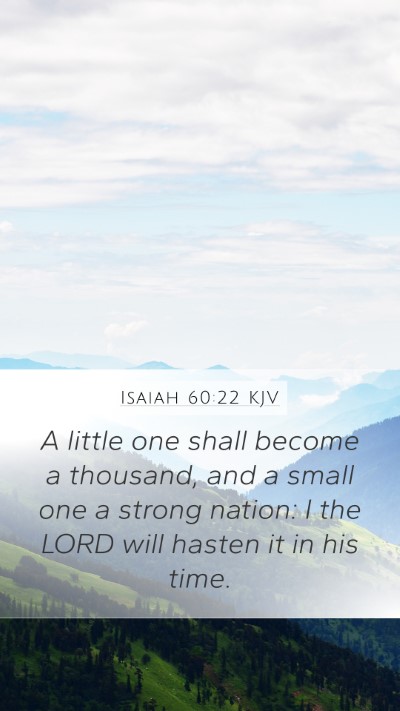 Isaiah 60:22 KJV Mobile Phone Wallpaper - A little one shall become a thousand, and a small - Mobile Bible Verse Wallpaper